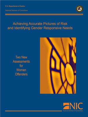 cover image of Achieving Accurate Pictures of Risk and Identifying Gender Responsive Needs